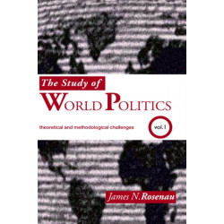 The Study of World Politics: Volume 1: Theoretical and Methodological Challenges