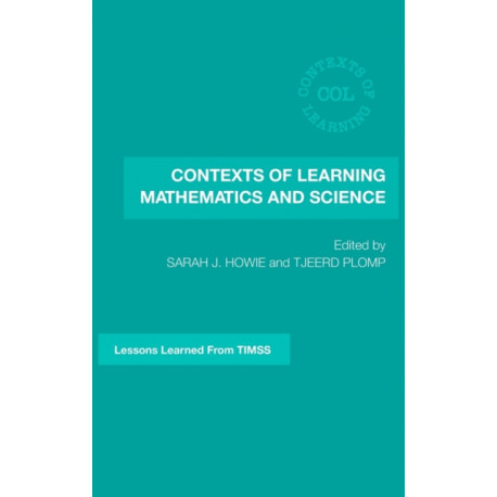 Contexts of Learning Mathematics and Science: Lessons Learned from TIMSS