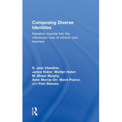 Composing Diverse Identities: Narrative Inquiries into the Interwoven Lives of Children and Teachers