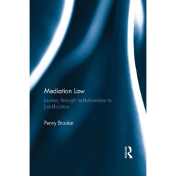Mediation Law: Journey through Institutionalism to Juridification