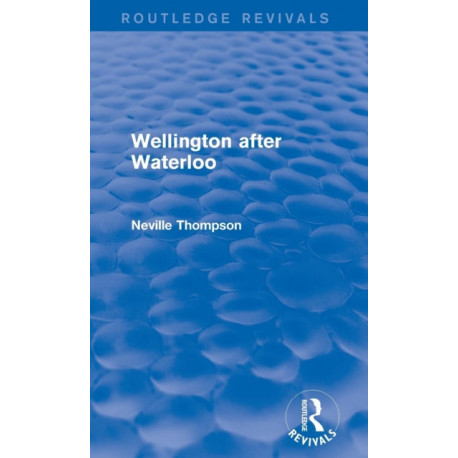 Wellington after Waterloo