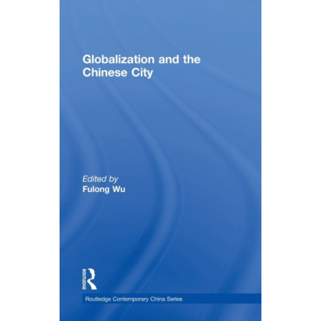 Globalization and the Chinese City