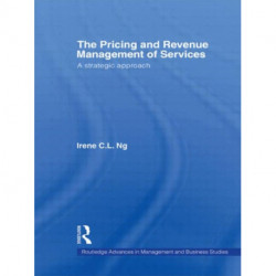 The Pricing and Revenue Management of Services: A strategic approach