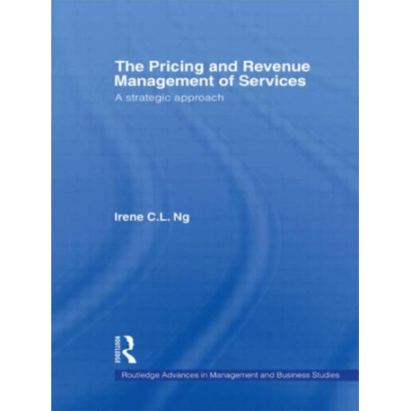 The Pricing and Revenue Management of Services: A strategic approach