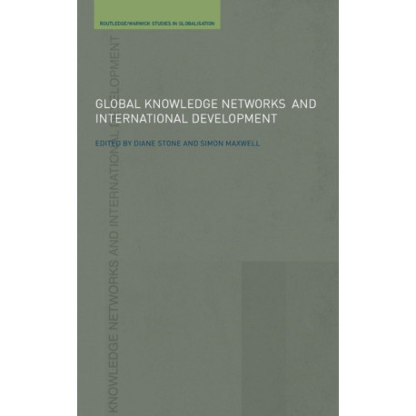 Global Knowledge Networks and International Development: Bridges across boundaries