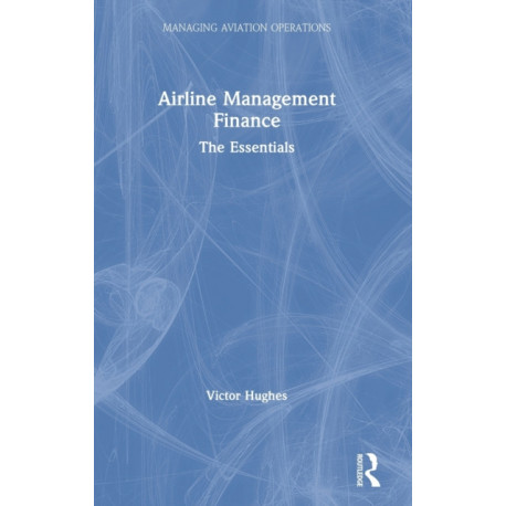 Airline Management Finance: The Essentials