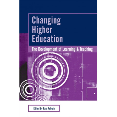 Changing Higher Education: The Development of Learning and Teaching