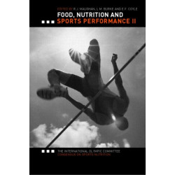 Food, Nutrition and Sports Performance II: The International Olympic Committee Consensus on Sports Nutrition