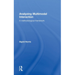 Analyzing Multimodal Interaction: A Methodological Framework