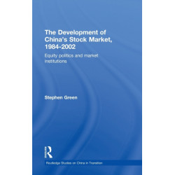 The Development of China's Stockmarket, 1984-2002: Equity Politics and Market Institutions