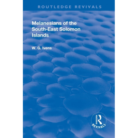 Revival: Melanesians of the South-East Solomon Islands (1927)