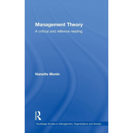 Management Theory: A Critical and Reflexive Reading