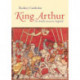 King Arthur: The Truth Behind the Legend