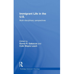 Immigrant Life in the US: Multi-disciplinary Perspectives