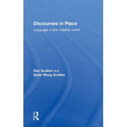 Discourses in Place: Language in the Material World