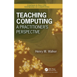 Teaching Computing: A Practitioner's Perspective