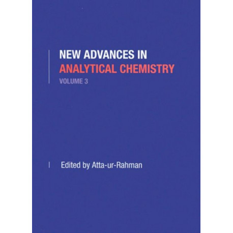 New Advances in Analytical Chemistry, Volume 3