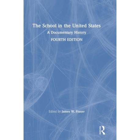 The School in the United States: A Documentary History