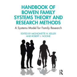 Handbook of Bowen Family Systems Theory and Research Methods: A Systems Model for Family Research