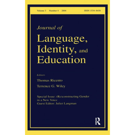 (Re)constructing Gender in a New Voice: A Special Issue of the Journal of Language, Identity, and Education