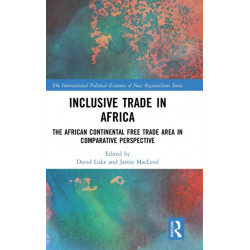 Inclusive Trade in Africa: The African Continental Free Trade Area in Comparative Perspective