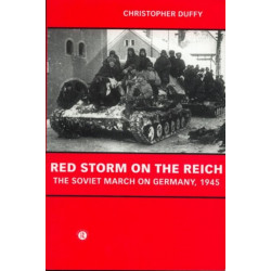 Red Storm on the Reich: The Soviet March on Germany 1945