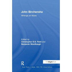 John Birchensha: Writings on Music
