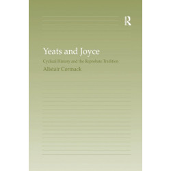Yeats and Joyce: Cyclical History and the Reprobate Tradition