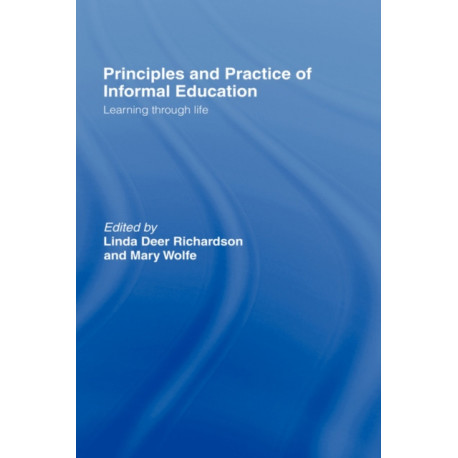 Principles and Practice of Informal Education: Learning Through Life