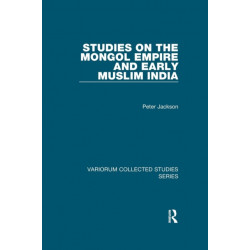 Studies on the Mongol Empire and Early Muslim India