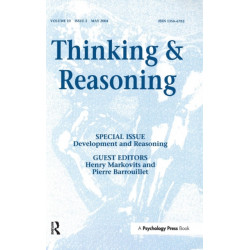 Development and Reasoning: A Special Issue of Thinking and Reasoning