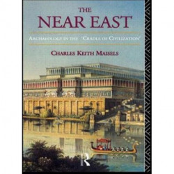 The Near East: Archaeology in the 'Cradle of Civilization'