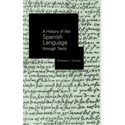 A History of the Spanish Language through Texts