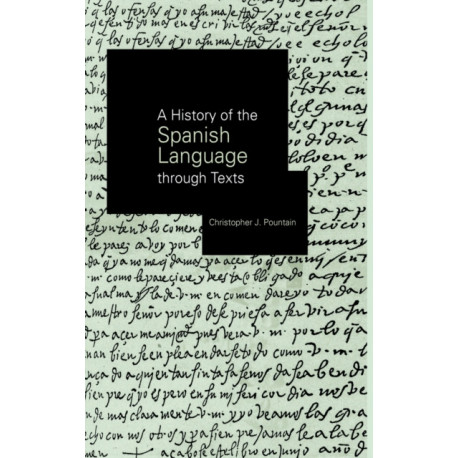 A History of the Spanish Language through Texts