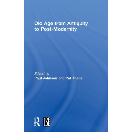 Old Age from Antiquity to Post-Modernity