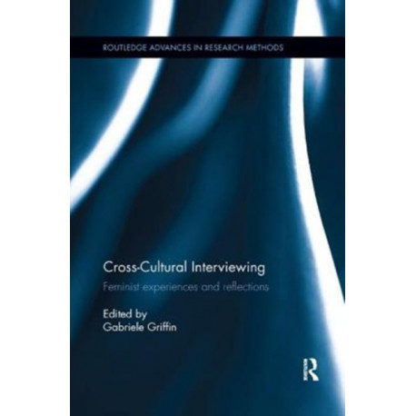 Cross-Cultural Interviewing: Feminist Experiences and Reflections
