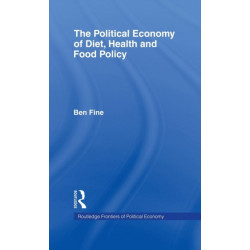The Political Economy of Diet, Health and Food Policy