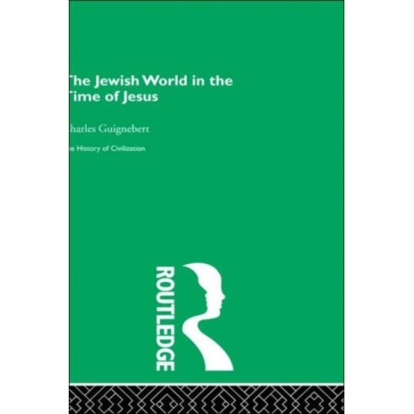 The Jewish World in the Time of Jesus