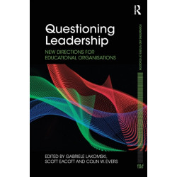 Questioning Leadership: New directions for educational organisations