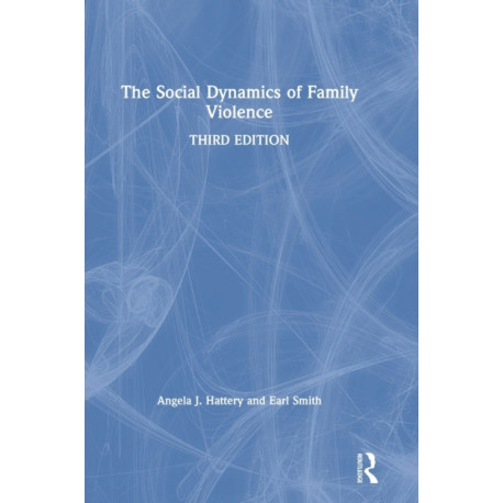 The Social Dynamics of Family Violence