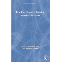 Problem-Oriented Policing: Successful Case Studies