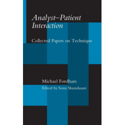 Analyst-Patient Interaction: Collected Papers on Technique