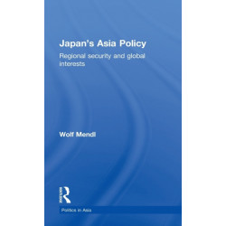 Japan's Asia Policy: Regional Security and Global Interests