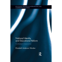 National Identity and Educational Reform: Contested Classrooms