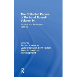 The Collected Papers of Bertrand Russell, Volume 14: Pacifism and Revolution, 1916-18