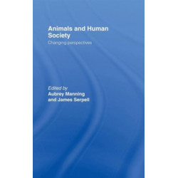 Animals and Human Society: Changing Perspectives