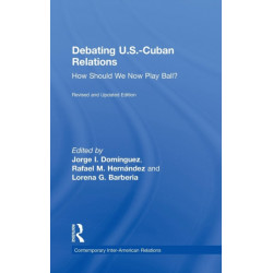 Debating U.S.-Cuban Relations: How Should We Now Play Ball?