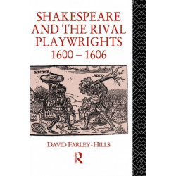 Shakespeare and the Rival Playwrights, 1600-1606