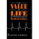 The Value of Life: An Introduction to Medical Ethics