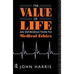 The Value of Life: An Introduction to Medical Ethics